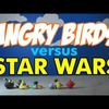 Angry Birds Vs Star Wars, fight !