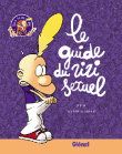 Le guide du zizi sexuel - Zep et Hélène Bruller