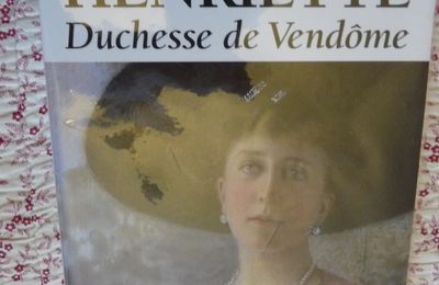 Henriette, duchesse de Vendôme...