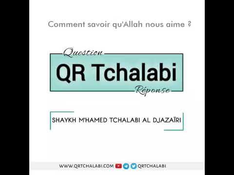 Comment savoir Qu'Allah nous aime ?