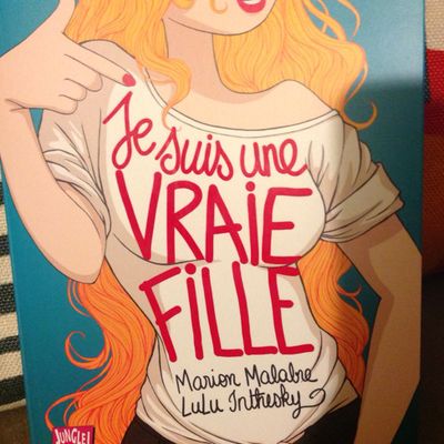 Je suis une vraie fille-Marion Malabre- Lulu in the sky