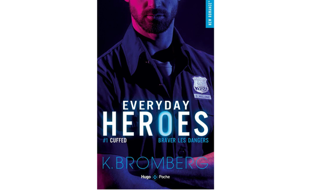Everyday Heroes tome 1 : Cuffed de K. Bromberg 