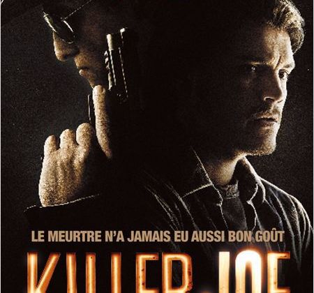 Critique Ciné : Killer Joe, folie meurtrière...