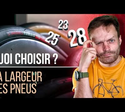 Quelle largeur de pneus choisir, 23, 25, 28 mms ?