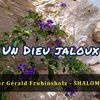 Vidéo 181 - Un Dieu jaloux