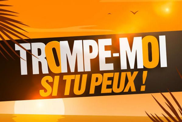 Décès : M6 déprogramme sa télé-réalité « Trompe-moi si tu peux ! »