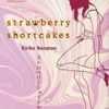 [Glop !] Strawberry shortcakes - Kiriko Nananan