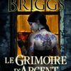 Mercy Thompson, tome 5 : Le Grimoire d'Argent de Patricia Briggs
