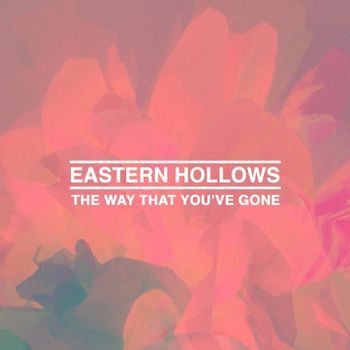 EASTERN HOLLOWS - Eastern Hollows (2014)