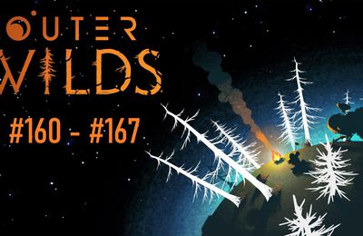 Let's Play Outer Wilds - #160 - #167