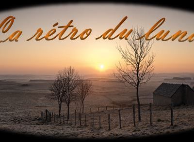 La rétro du lundi............