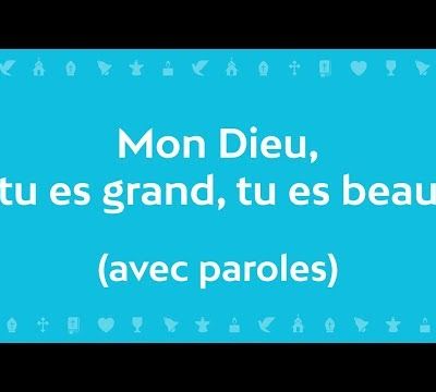 Lyrics | Mon Dieu, tu es grand, tu es beau (Psaume de la création) - Patrick Richard