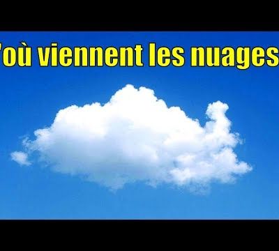 D'où viennent les nuages ?