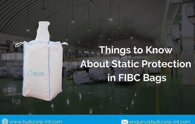 Things to Know About Static Protection in FIBC Bags
