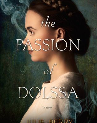 The Passion of Dolssa by Julie Berry