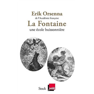 Erik Orsenna - La Fontaine une école buissonnière - Stock
