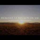 Serge Boutboul : Réaliser sa mission de vie