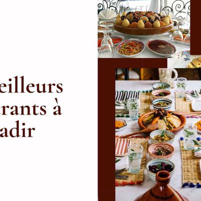 La gastronomie Agadirienne : les 10 meilleurs restaurants d’Agadir.