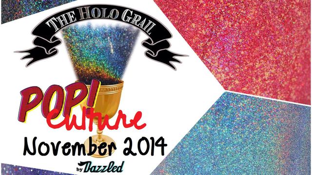 The Holo Grail Box by Dazzled - November 2014 - Pop Culture