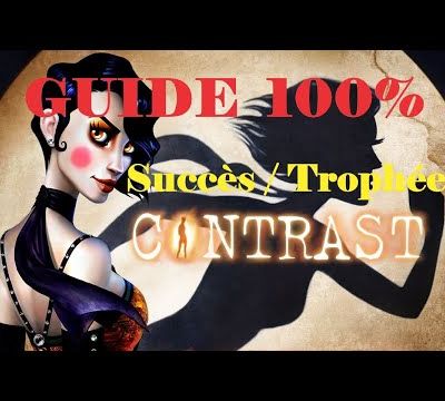 (Guide Trophées / Succès) Contrast Guide 100%