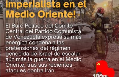 Parti communiste du Venezuela : Non à la guerre impérialiste au Moyen-Orient !