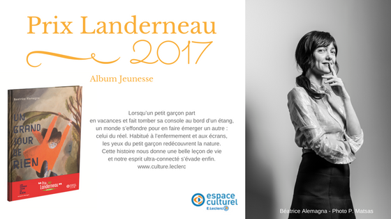 Un grand jour de rien de Béatrice Alemagna remporte le Prix Landerneau 2017