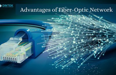 Advantages of Fiber-Optic Network
