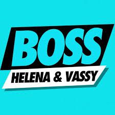 Helena & Vassy - Boss (Lyric Video + Original Mix)