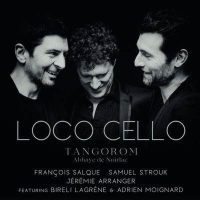 Loco Cello feat Biréli Lagrène, sortie de l'album Tangorom // Nouvel extrait Blues en Mineur