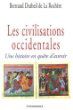 Bertrand Dutheil de La Rochère, Les Civilisations occidentales, une histoire en quête d’avenir, Paris, éd. Economica, 2009.