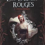 Les larmes rouges - 2 - déliquescence