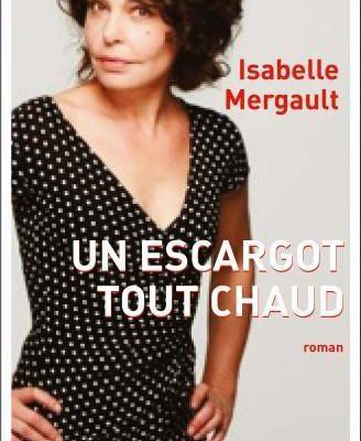 Isabelle Mergault - Un escargot tout chaud
