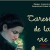 Caresses de la vie (clic gauche sur image)