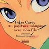 "Au pays des mangas avec mon fils" - PETER CAREY