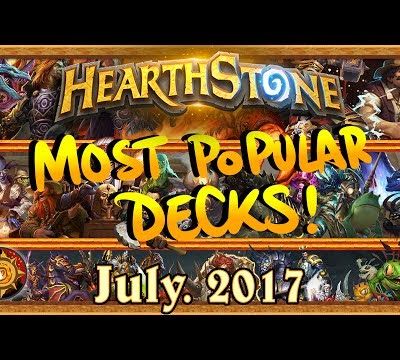 HEARTHSTONE : MEILLEURS DECK,  LES PLUS POPULAIRE DE 2017