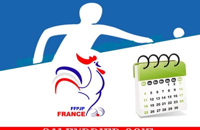 CALENDRIER DE TOUS LES INTERNATIONAUX, NATIONAUX, événementiels: JEUNES, SENIORS MIXTES, SENIORS, Féminins, Vétérans, et Jeu Provençal