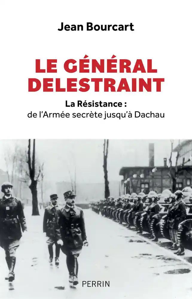 Livre : Le Général Delestraint : la Résistance : de l'armée secrète ...