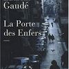 "La porte des Enfers" de Laurent Gaudé
