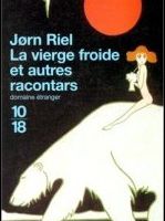 La vierge froide et autres racontars - Jorn Riel