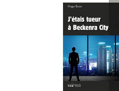 "J'étais tueur à Beckenra City" de Hugo Buan