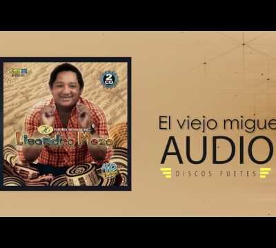 El Viejo Miguel - Lisandro Meza