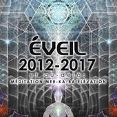 Éveil 2012-2017 et au-delà...