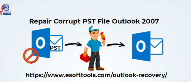 Repair Corrupt PST File Outlook 2007