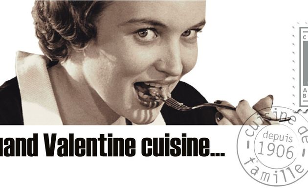 Quand Valentine Cuisine ou la bonne cuisine de famille BIO