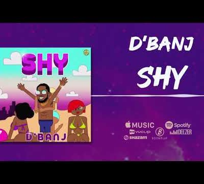 D’Banj - SHY [Official Audio]