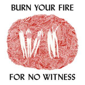 ♫ Burn Your Fire For No Witness – Angel Olsen...