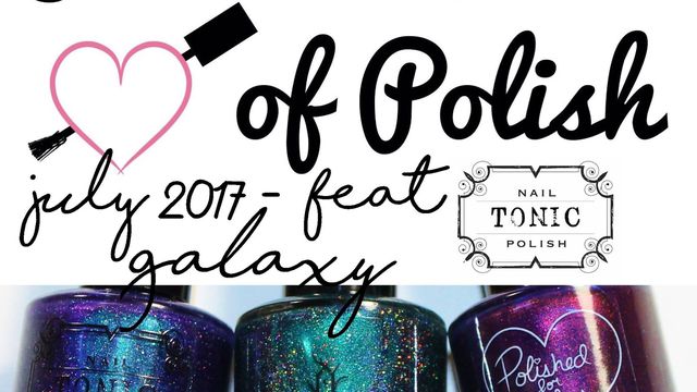 For The Love of Polish - July 2017 - Galaxy