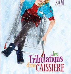 Les tribulations d'une caissière