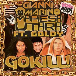 Gianni Marino & Mahesa Utara feat. Goldy - Gokill! (Original Mix)