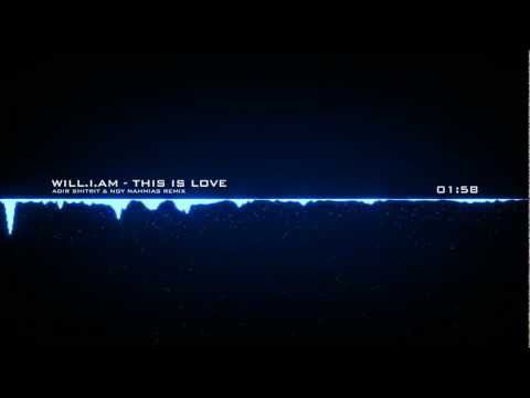 Will.I.Am ft. Eva Simons - This is love (Adir Shitrit & Noy Nahmias Remix)